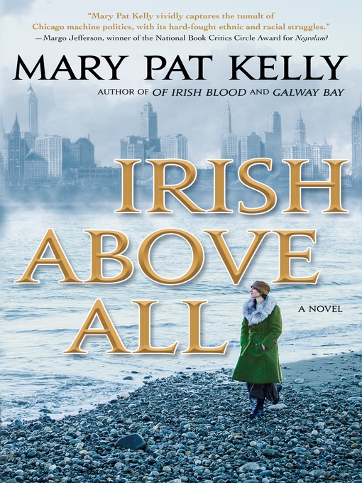 Title details for Irish Above All by Mary Pat Kelly - Wait list